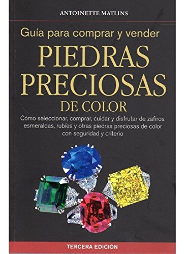 GUÍA PARA COMPRAR Y VENDER PIEDRAS PRECIOSAS (GUIAS DEL NATURALISTA-ROCAS-MINERALES-PIEDRAS PRECIOSAS)