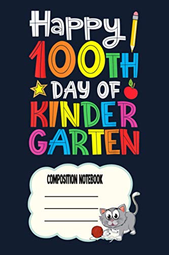 Happy 100th Day Of Kindergarten Teacher Or Student H0 Notebook: 120 Wide Lined Pages - 6" x 9" - College Ruled Journal Book, Planner, Diary for Women, Men, Teens, and Children