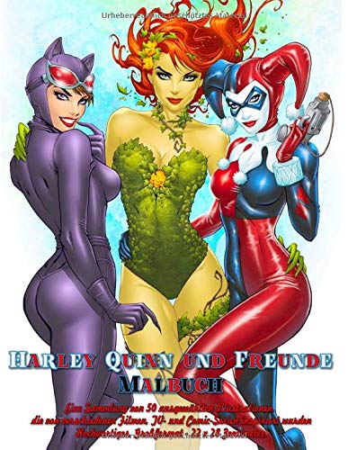 Harley Quinn und Freunde Malbuch: Eine Sammlung von 50 ausgewählten Illustrationen, die von verschiedenen Filmen, TV- und Comic-Serien inspiriert wurden: Hochwertiges, Großformat - 22 x 28 Zentimeter.