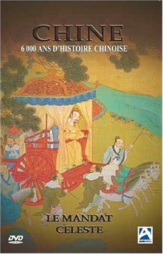 Histoire du Monde - Chine, 6000 ans d'histoire chinoise (Le mandat céleste) [Francia] [DVD]