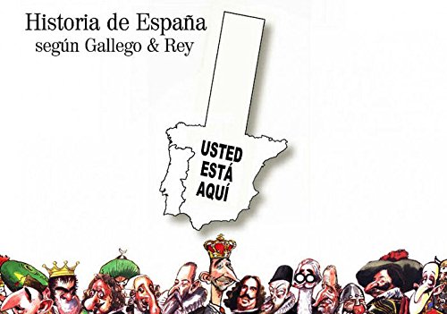 Historia de España según Gallego & Rey (Ilustrados)