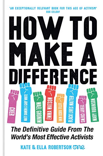 How to Make a Difference: The Definitive Guide from the World’s Most Effective Activists (English Edition)