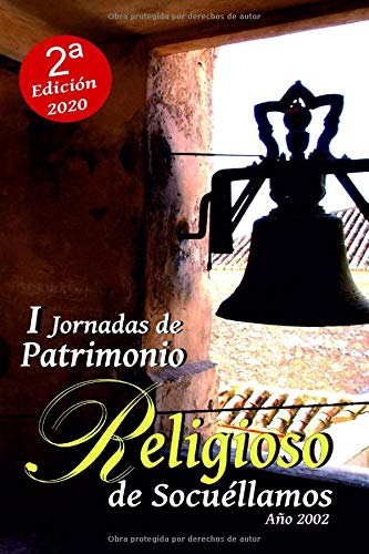 I JORNADAS DE PATRIMONIO RELIGIOSO DE SOCUÉLLAMOS-AÑO 2002