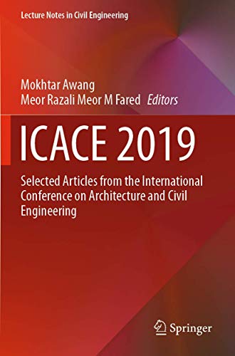 Icace 2019: Selected Articles from the International Conference on Architecture and Civil Engineering: 59 (Lecture Notes in Civil Engineering)