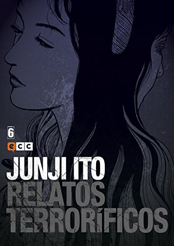 Junji Ito: Relatos terroríficos 6 (Junji Ito: Relatos terroríficos (O.C.))