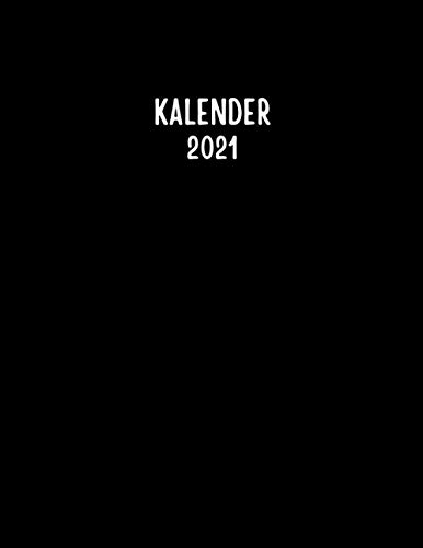 Kalender 2021: Kalender Xxl 2021 -Tagebuch ,Terminkalender ,Office Planner ,Kalenderbuch ,1 Ganze Seite Pro Kalendertag , Tages-Und Monatsplaner , ... Cover - Größe (8,5 X 11 Zoll) 130 Seiten