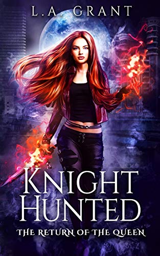 Knight Hunted: 1 (The Return of the Queen)