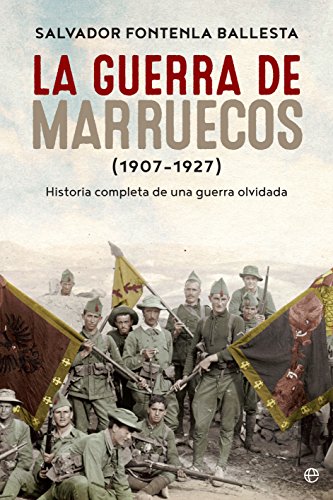 La guerra de Marruecos (Historia del siglo XX) La guerra de Marruecos (Historia del siglo XX)