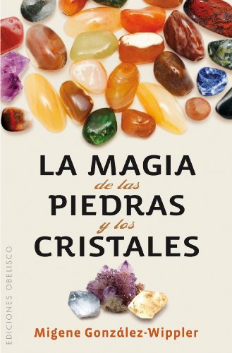 La magia de las piedras y los cristales (Bolsillo) (SALUD Y VIDA NATURAL)