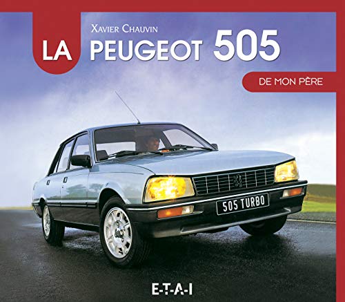 La Peugeot 505 de mon père