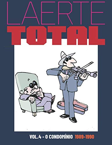 Laerte Total vol.4: O Condomínio 1989-1990