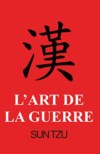 L'art de la guerre Sun Tzu: Édition complète et originale, format de poche