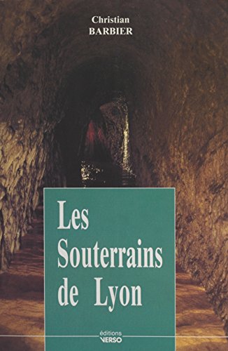 Les Souterrains de Lyon (French Edition)