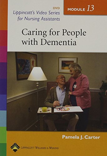 Lippincott's Video Series for Nursing Assistants Module Thirteen Caring for People with Dementia DVD Single Institutional: DVD NTSC Format