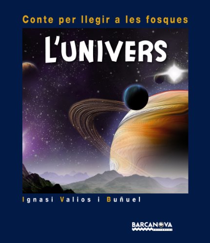 L'univers (Llibres Infantils I Juvenils - Contes Per Llegir A Les Fosques) L'univers (Llibres Infantils I Juvenils - Contes Per Llegir A Les Fosques)