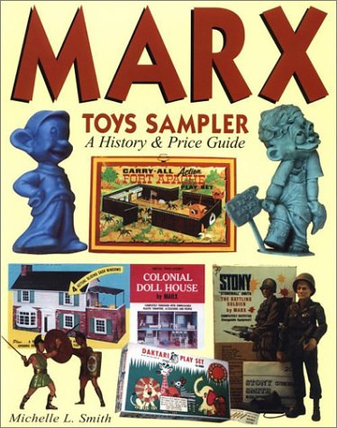 Marx Toys Sampler: Playthings from an Ohio Valley Legend