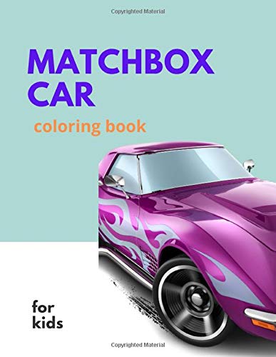matchbox car coloring book for kids: 50 cars colouring pages | Crenstone Cars | Trucks and Muscle Cars Coloring Book for Boys |I'm a Monster Truck | car colors (Cars coloring book for kids)