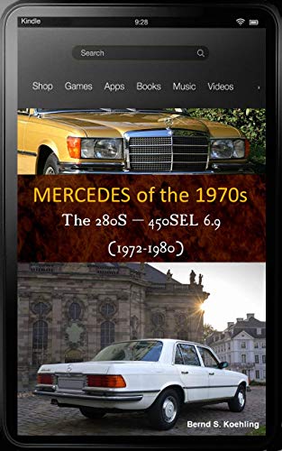 Mercedes-Benz, The 1970s, W116: From the 280S to the 450SEL 6.9 and Tuners (English Edition)