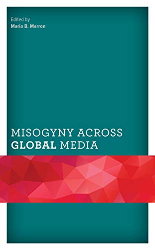 Misogyny across Global Media (Communicating Gender) (English Edition)