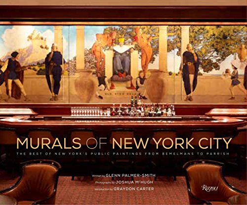 Murals of New York City: The Best of New York's Public Paintings from Bemelmans to Parrish [Idioma Inglés]