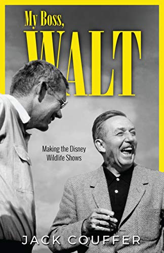 My Boss, Walt: Making the Disney Wildlife Shows (English Edition)