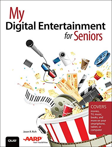 My Digital Entertainment for Seniors (Covers movies, TV, music, books and more on your smartphone, tablet, or computer) (My...) (English Edition)