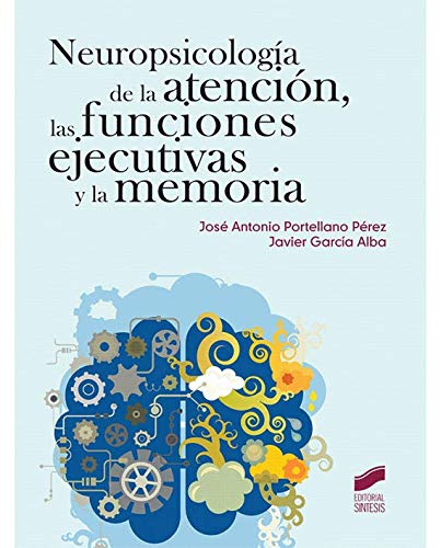 Neuropsicología de la atención, las funciones ejecutivas y la memoria
