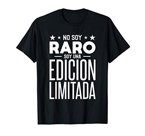 No Soy Raro Soy Una Edición Limitada Camiseta