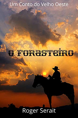 O Forasteiro (Um Conto) (Portuguese Edition)