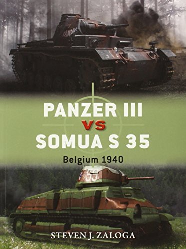 Panzer III vs Somua S 35: Belgium 1940 (Duel) by Steven J. Zaloga (2014-11-18)