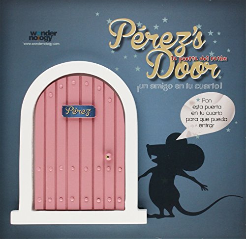 Pérez's Door. La Puerta Rosa Para El Ratoncito Pérez