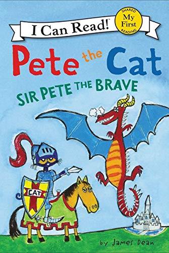 Pete the Cat: Sir Pete the Brave (I Can Read)