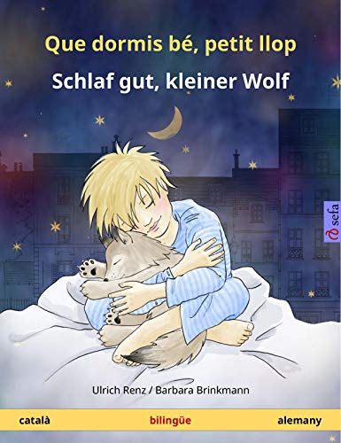 Que dormis bé, petit llop – Schlaf gut, kleiner Wolf (català – alemany): Llibre infantil bilingüe (Sefa Picture Books in two languages) (Catalan Edition)
