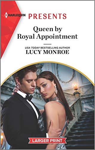 Queen by Royal Appointment: An Uplifting International Romance (Harlequin Presents: Princesses by Royal Decree)