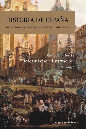 Reformismo e Ilustración: Historia de España Vol. 5