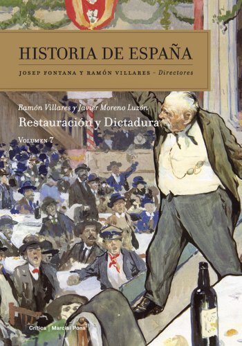 Restauración y dictadura: Historia de España Vol. 7