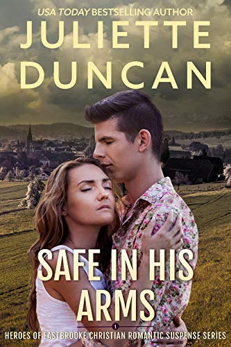 Safe in His Arms: Heroes of Eastbrooke Christian Romantic Suspense (English Edition)