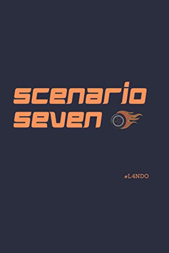 Scenario Seven #L4NDO: F1 Driver Lando Norris (Formula 1 Notebook)