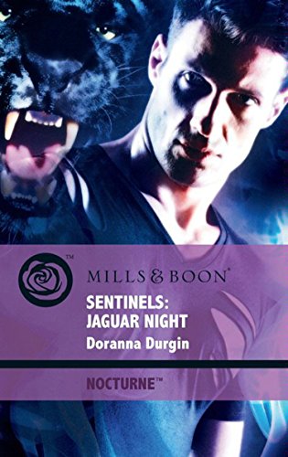 Sentinels: Jaguar Night (Mills & Boon Intrigue) (Nocturne, Book 37) (English Edition)