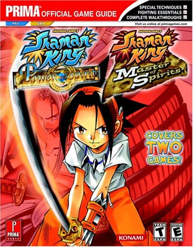 Shaman King: Master of Spirits (Gba) and Power of the Spirits (Ps2): Prima Official Game Guide