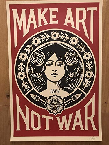 Shepard Fairey – Obey Print Make Art Not War serigrafía original firmada a mano y fechada por L'Artiste