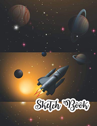 Sketch Book: Space Rocket Large Notebook for Drawing, Doodling,writing and Sketching Your Art. gifts for artists,kids,adults, students and creative ... 110 pages, Extra large size (8.5" x 11").