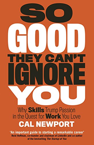 So Good They Can't Ignore You (English Edition) So Good They Can't Ignore You (English Edition)