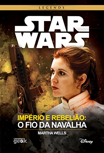 Star Wars: Império e Rebelião – O fio da navalha (Portuguese Edition)