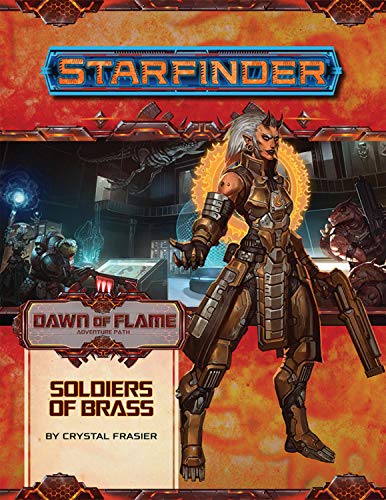 Starfinder Adventure Path: Soldiers of Brass (Dawn of Flame 2 of 6) (Starfinder Dawn of Flame 2 Of6)