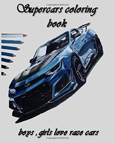 super cars coloring book: boys, girls love race cars , the best gift for for kids 3-9 years cars lovers .