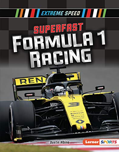 Superfast Formula 1 Racing (Extreme Speed (Lerner ™ Sports)) (English Edition)