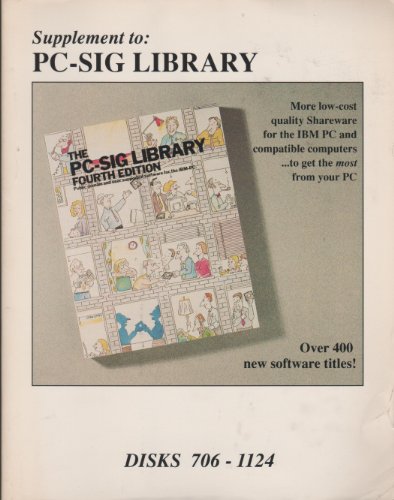 Supplement to: The Pc-Sig Library : A Guide to Quality Shareware for the IBM-PC and Compatibles