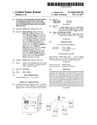 Systems and methods for providing customized food items that are customized based, at least in part, on customized food item integrity preference: United States Patent 9824382 (English Edition)