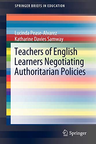 Teachers of English Learners Negotiating Authoritarian Policies (SpringerBriefs in Education)